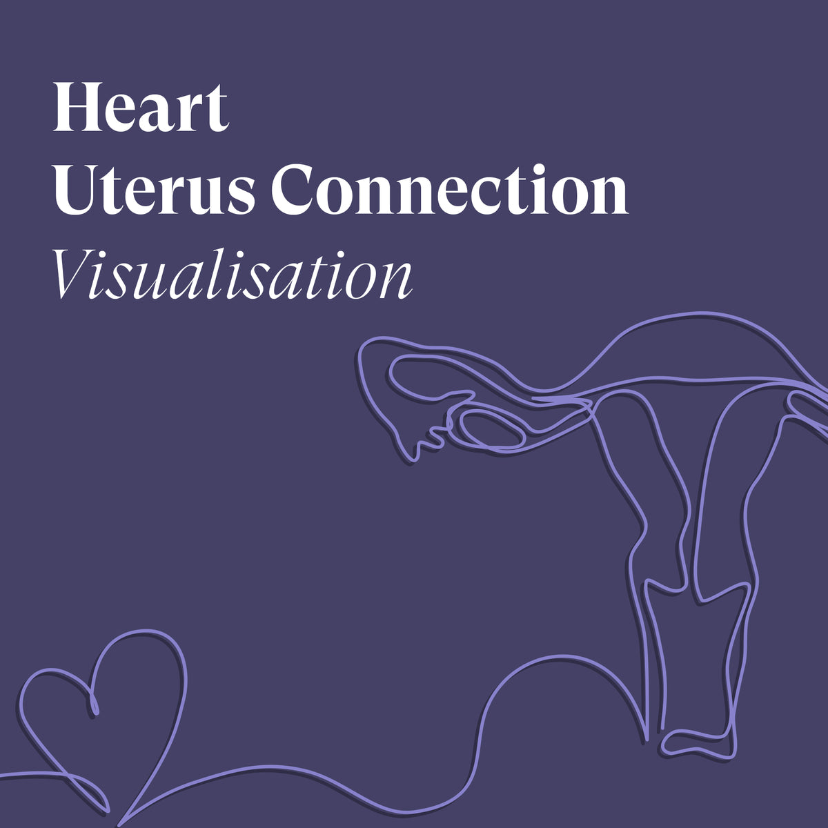 Cover artwork for the Zita West Heart Uterus Connection visualisation
